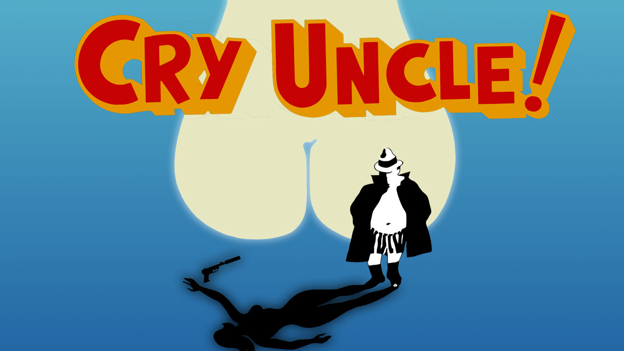 Cry Uncle