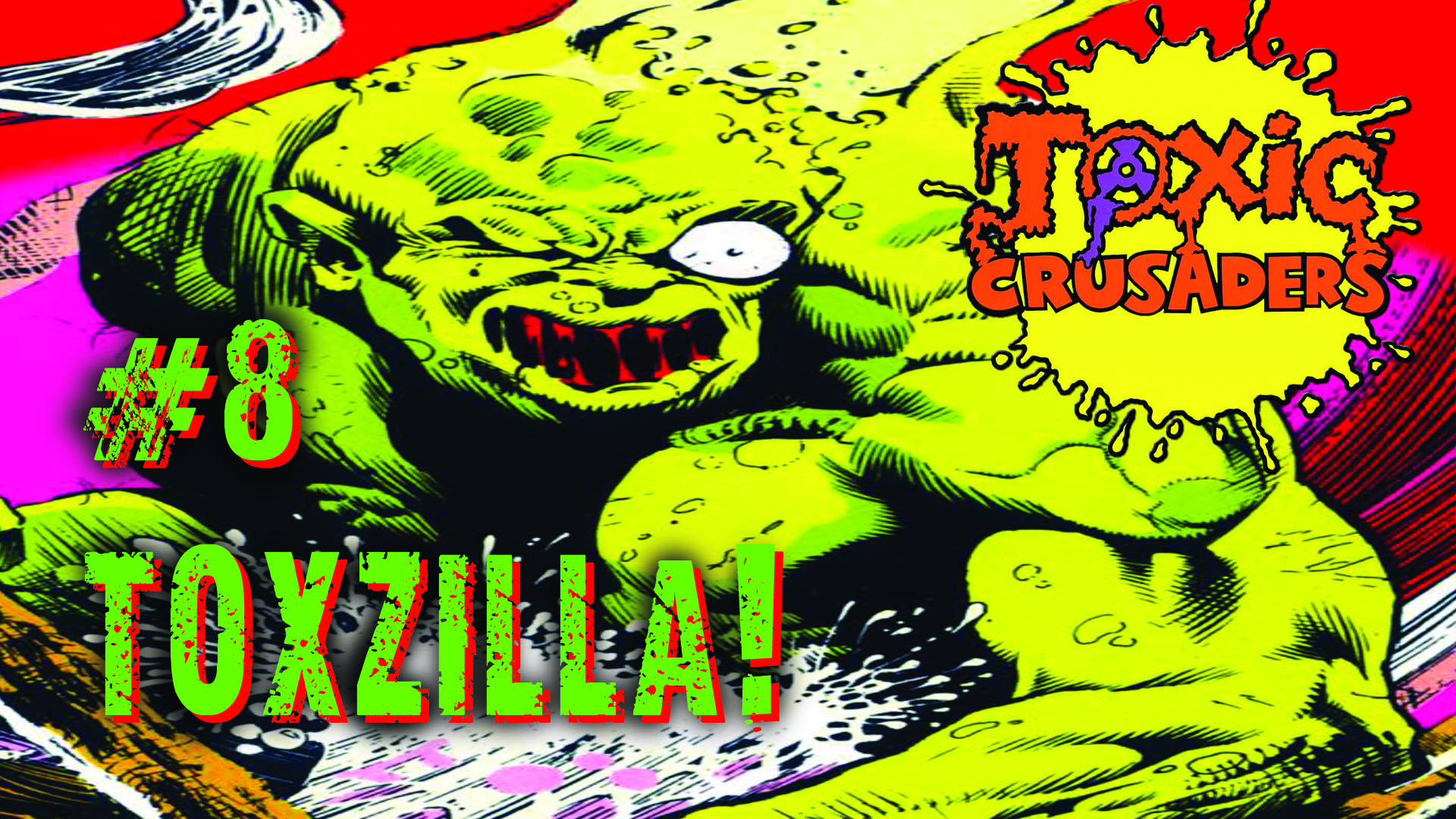 TOXIC CRUSADERS ISSUE #8