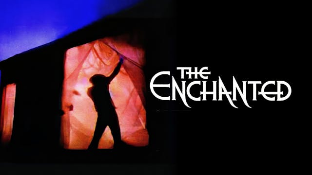 The Enchanted