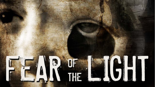 Fear Of The Light