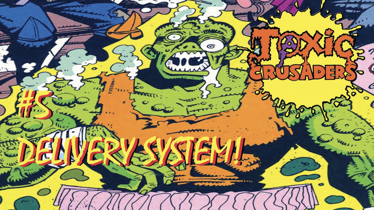 TOXIC CRUSADERS ISSUE #5