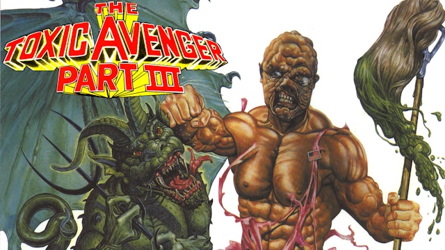 The Toxic Avenger Part III: The Last Temptation of Toxie with extras