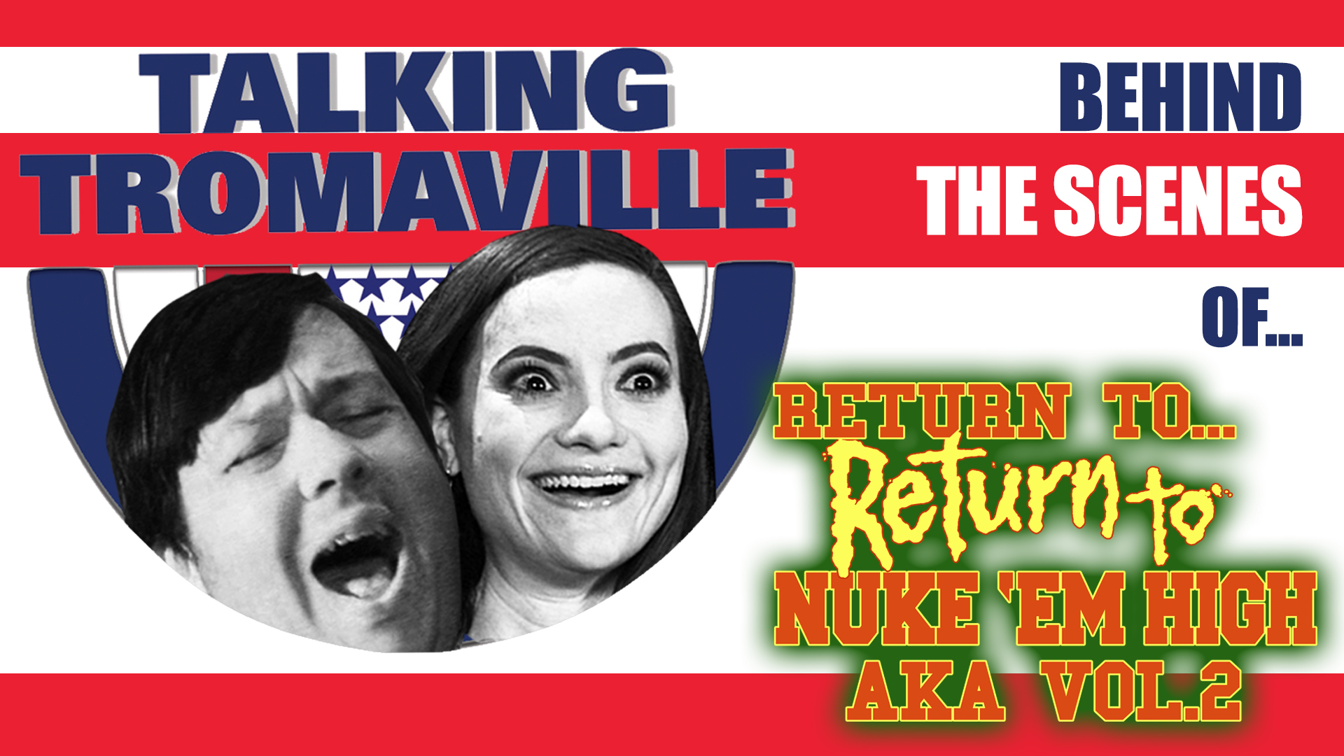 Behind the Scenes of "Talking Tromaville"