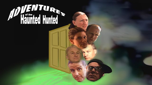 Adventures Of The Haunted Hunted