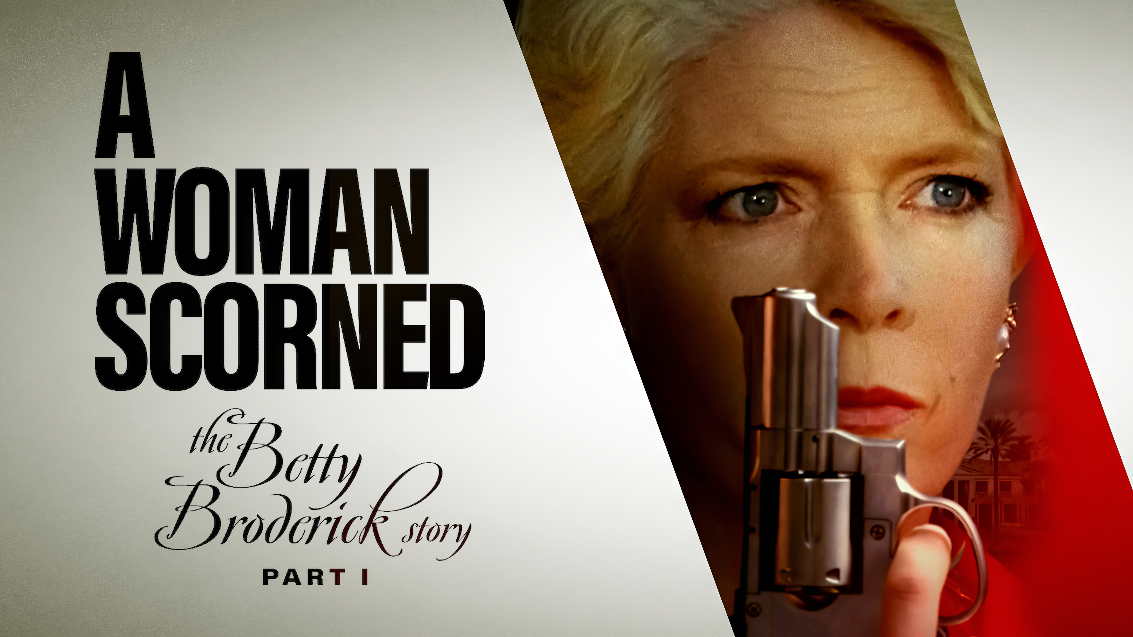 A Woman Scorned: The Betty Broderick Story