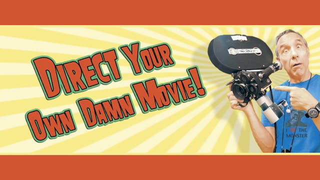 Direct Your Own Damn Movie!