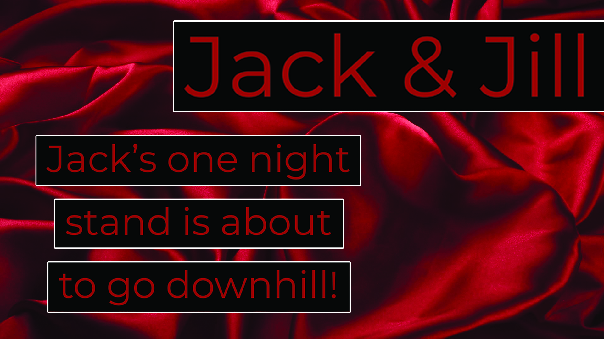 Jack & Jill