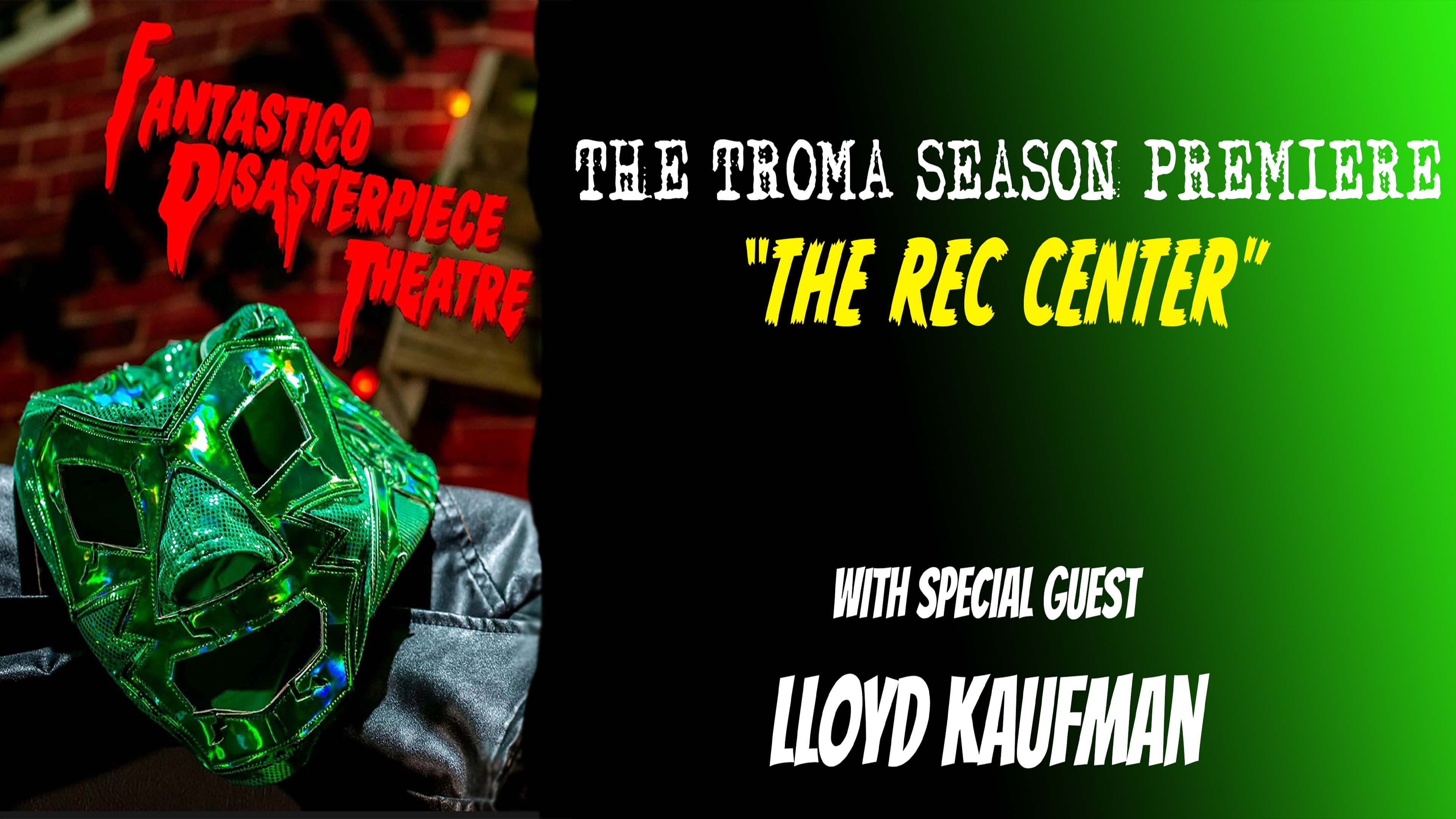 Fantastico Disasterpiece Theatre Episode 1: The Toxic Avenger