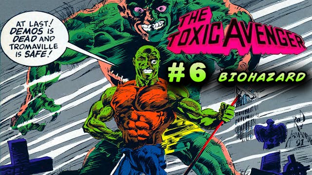 The Toxic Avenger Issue #6