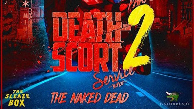 Death-Scort Service Part 2: The Naked...