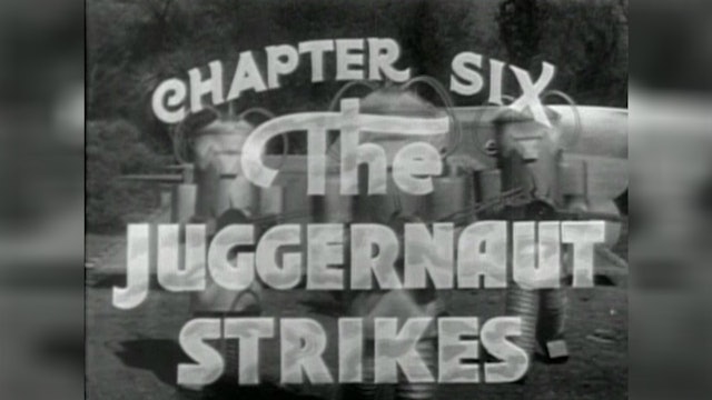 Episode 6: The Juggernaut Strikes