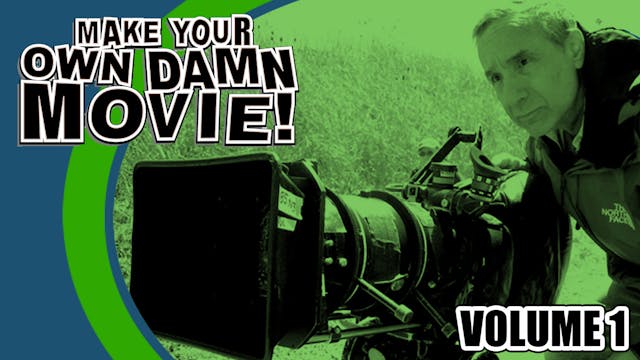 Make Your Own Damn Movie! Volume 1