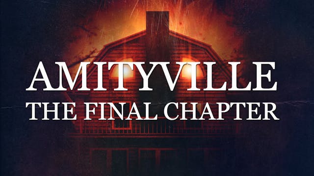 Amityville: The Final Chapter