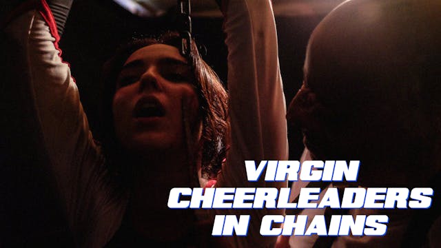 Virgin Cheerleaders in Chains