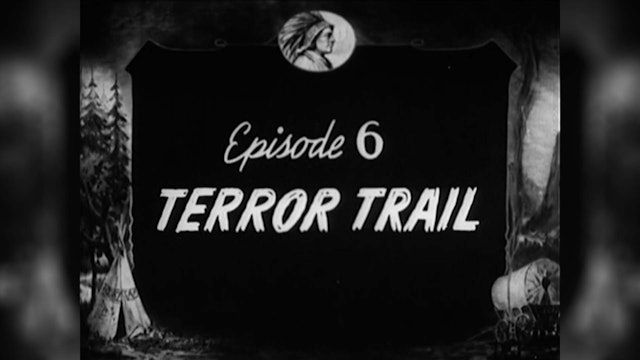 Episode 6: Terror Trail!