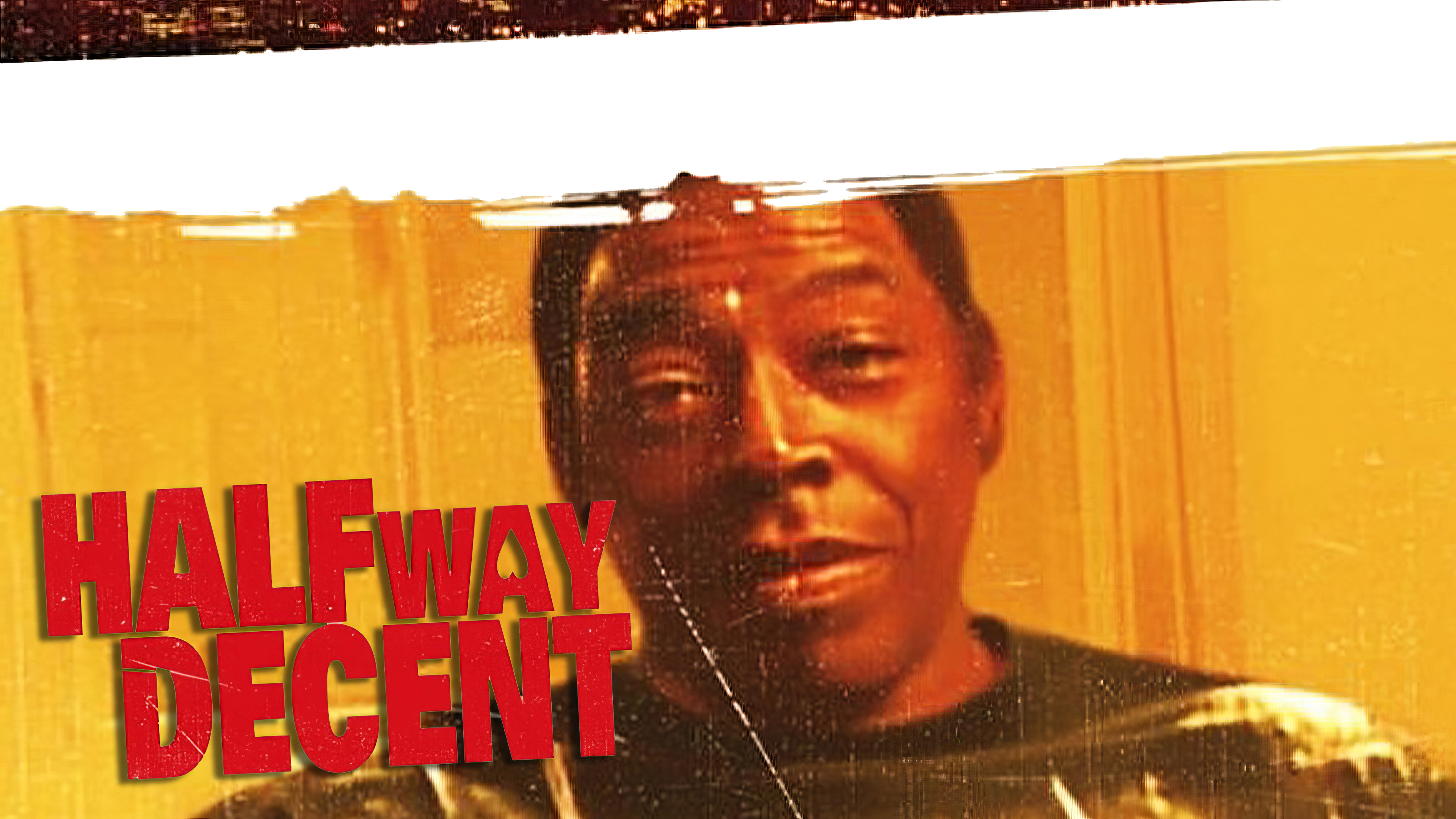 Halfway Decent