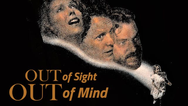 Out of Sight, Out of Mind