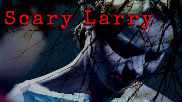 Scary Larry