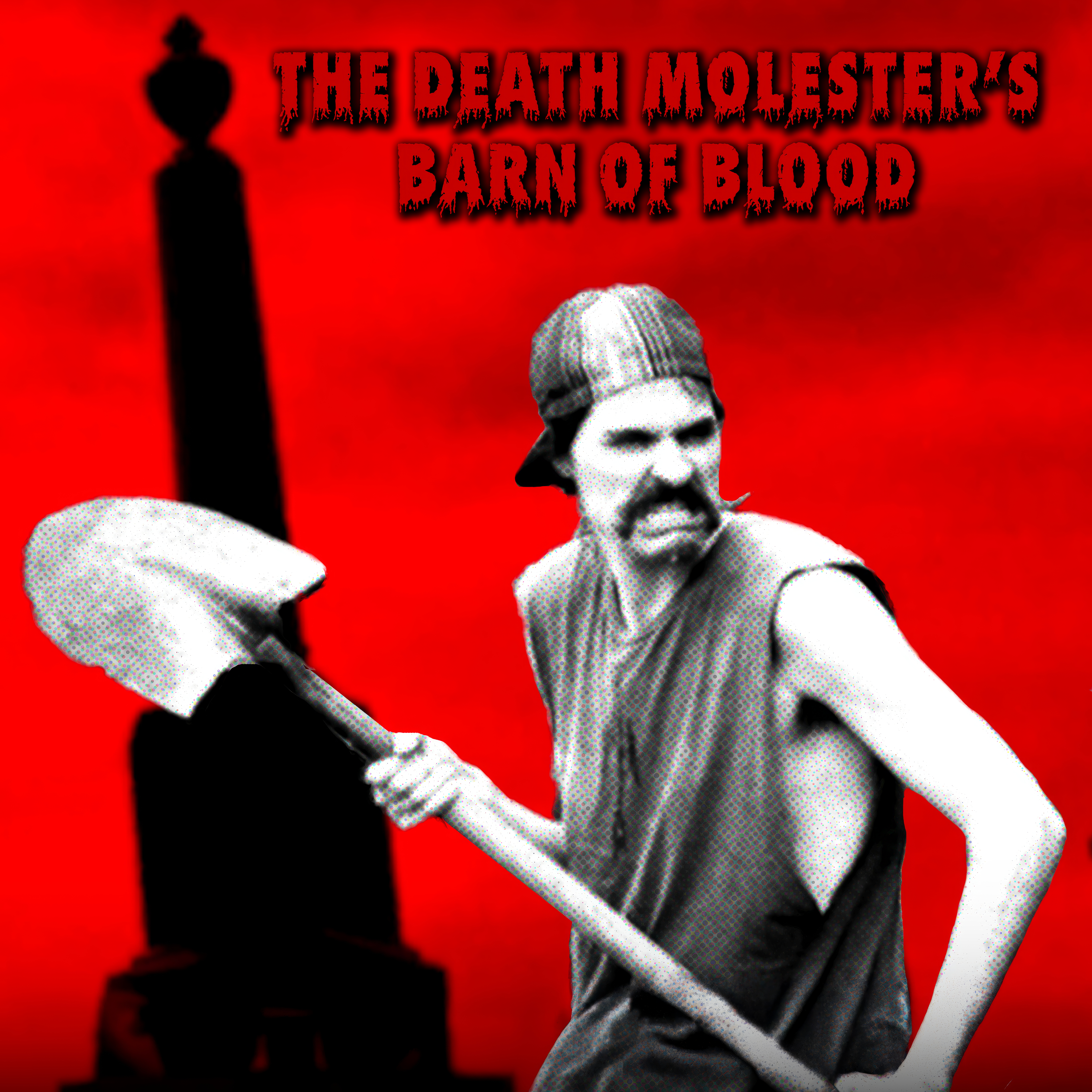 The Death Molester's Barn Of Blood