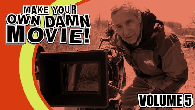 Make Your Own Damn Movie! Volume 5