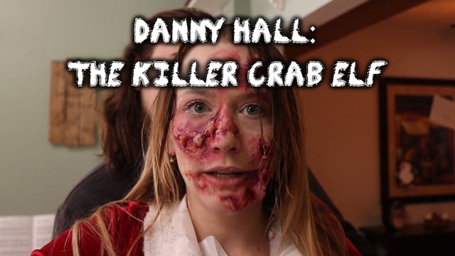 Danny Hall the Killer Crab Elf