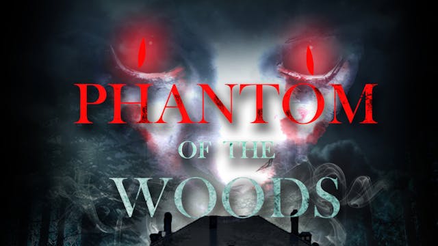 Phantom of the Woods