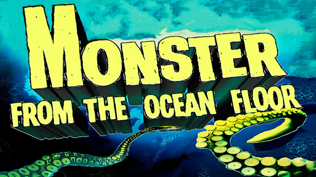 Monster from the Ocean Floor