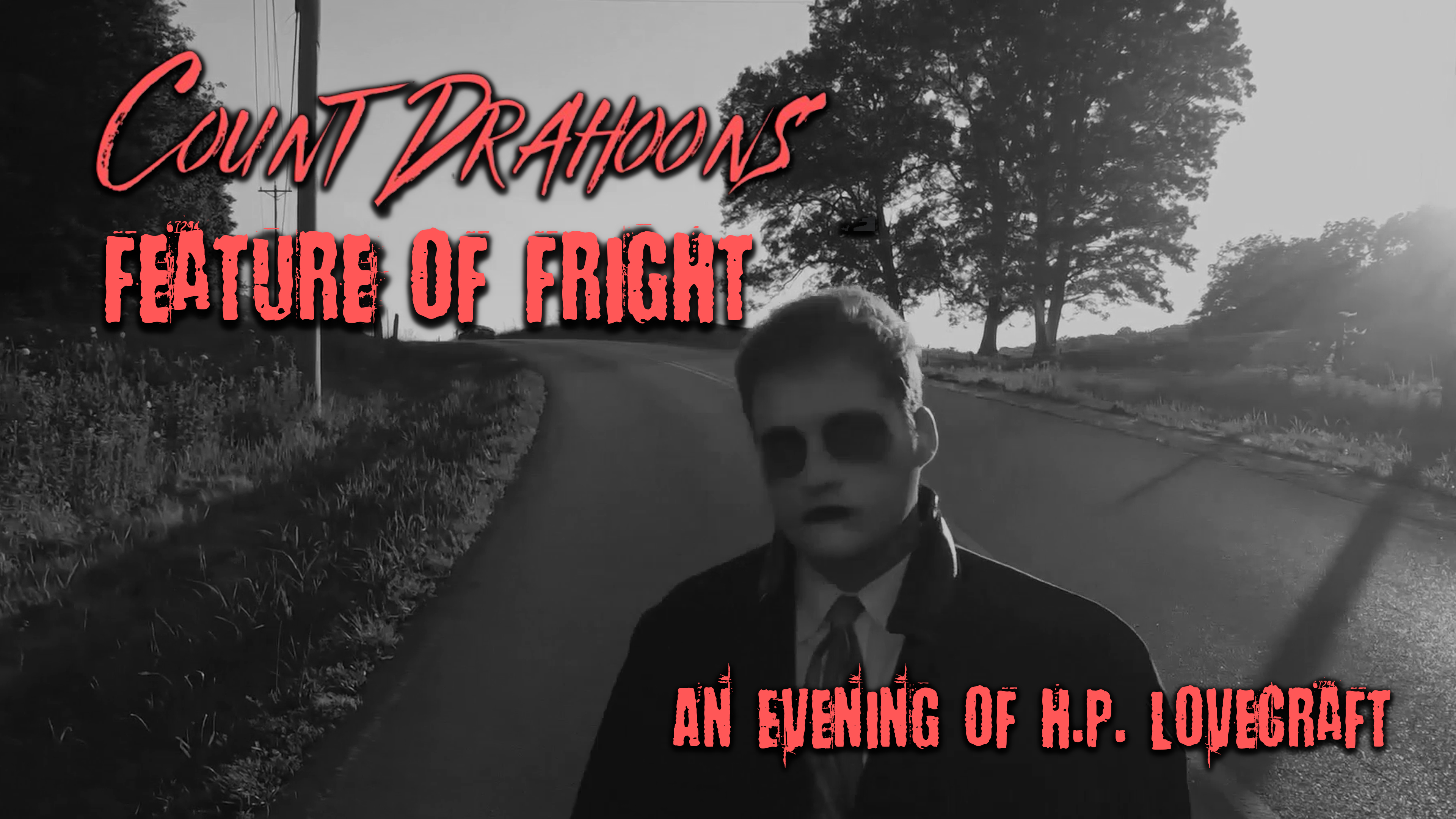 Count Drahoon's Feature Of Fright Presents: An Evening of H.P. Lovecraft