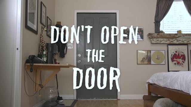DON'T OPEN THE DOOR