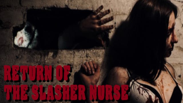 Return of the Slasher Nurse