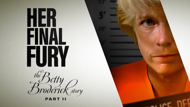 Her Final Fury: Betty Broderick, the ...