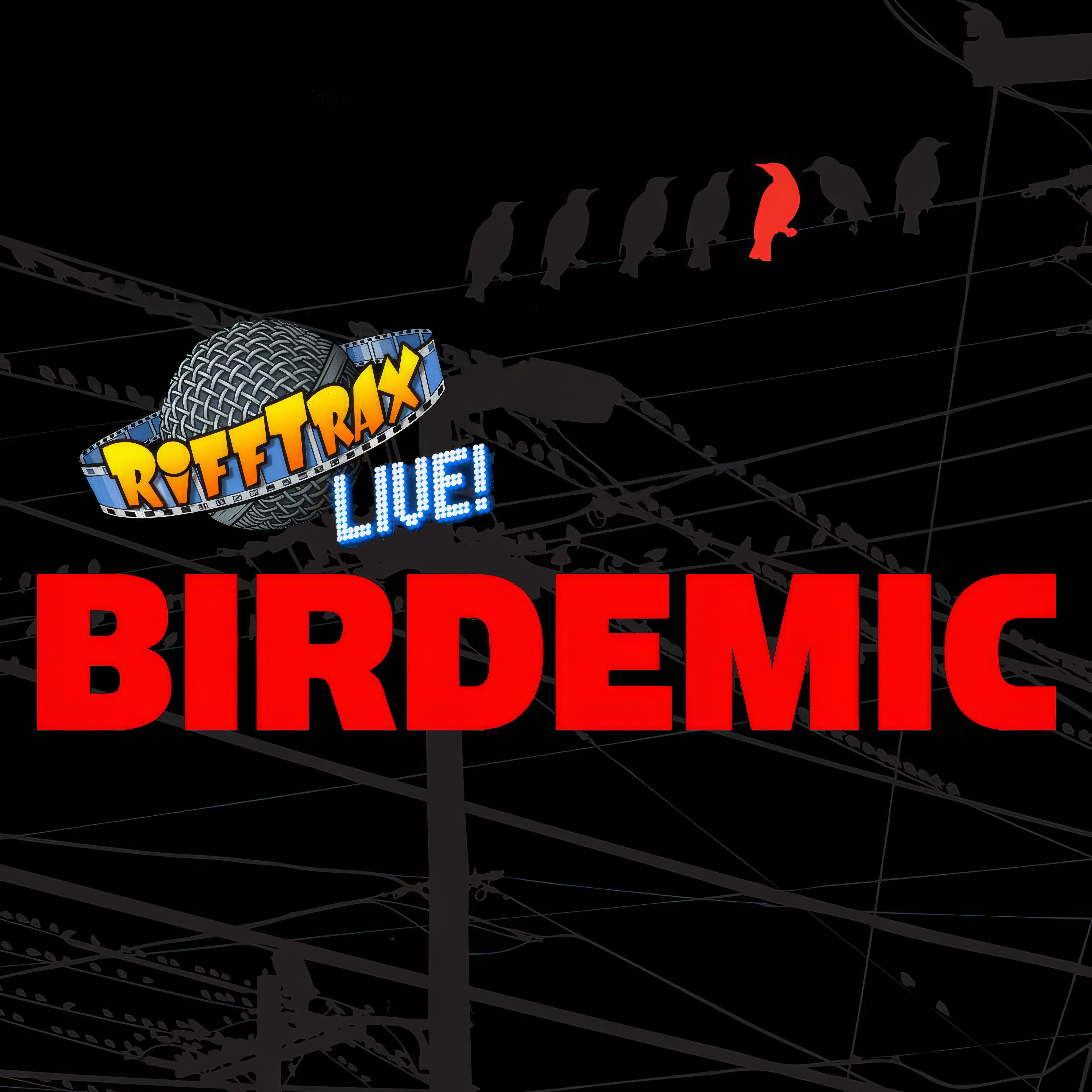 RiffTrax Live: Birdemic - Shock and Terror