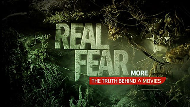 Real Fear 2: The Truth Behind More Mo...