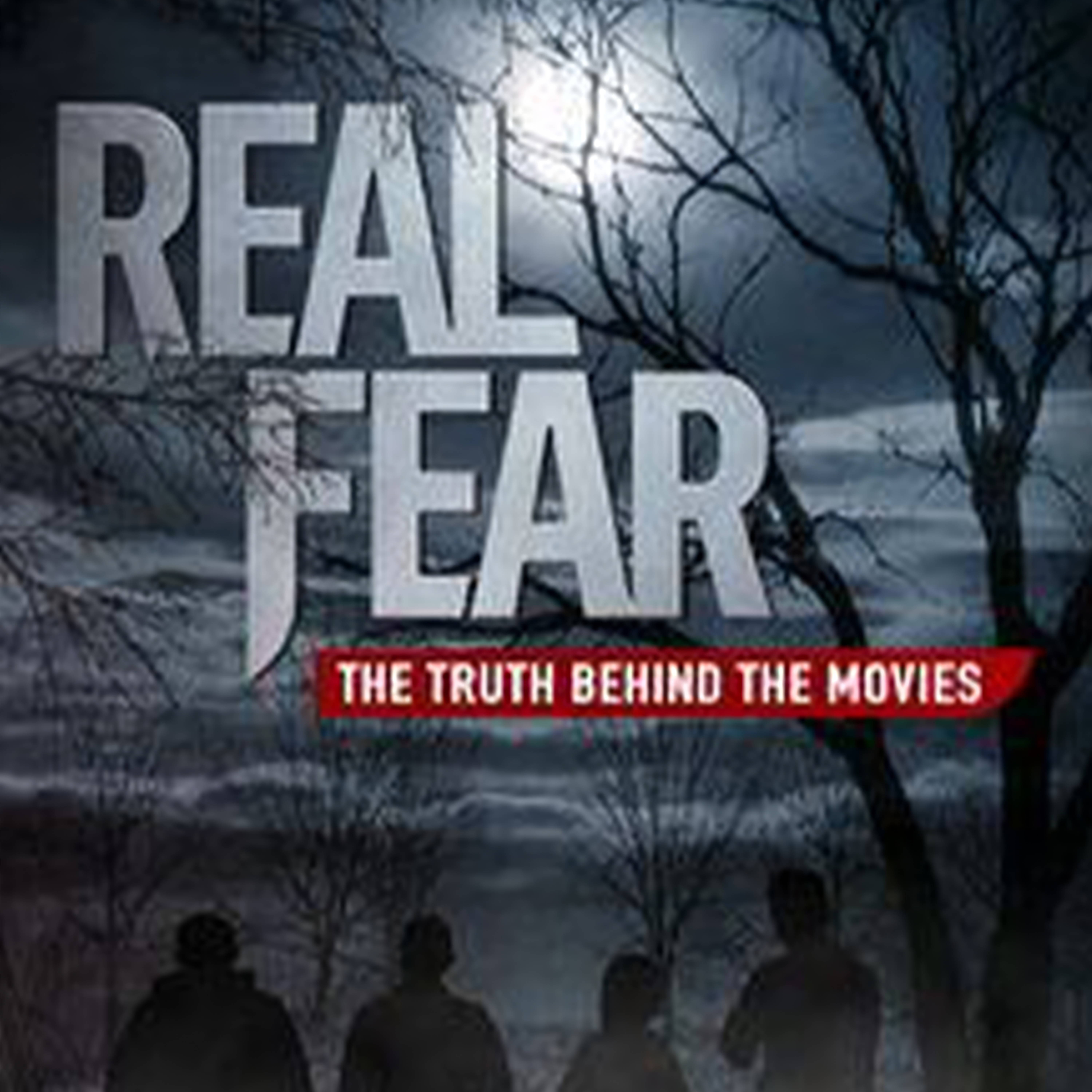 Real Fear: The Truth Behind the Movies