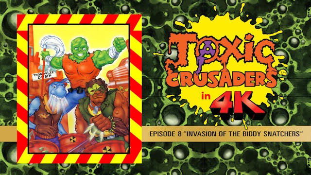 Toxic Crusaders - Episode 8 - Invasio...