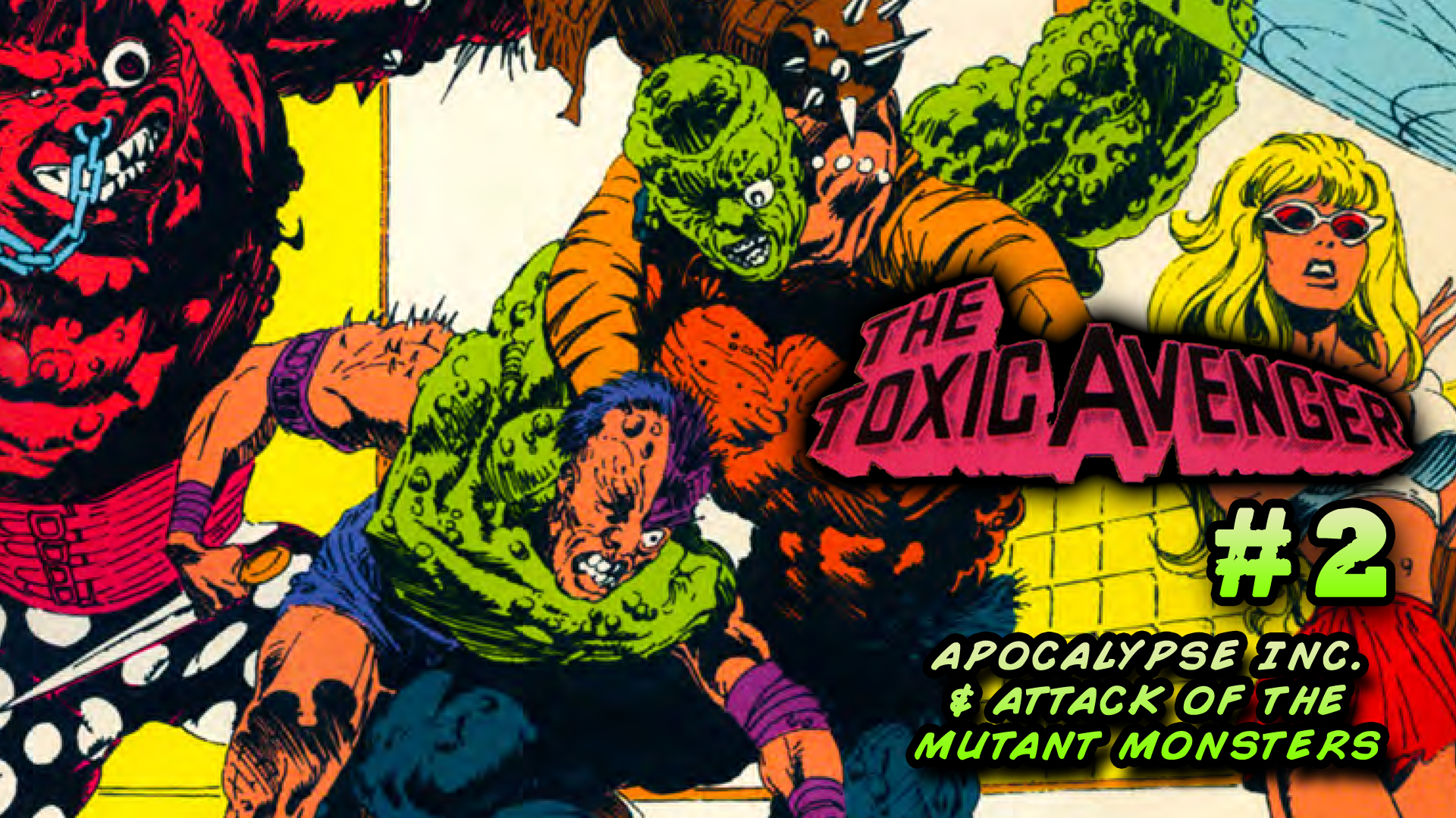 THE TOXIC AVENGER ISSUE #2