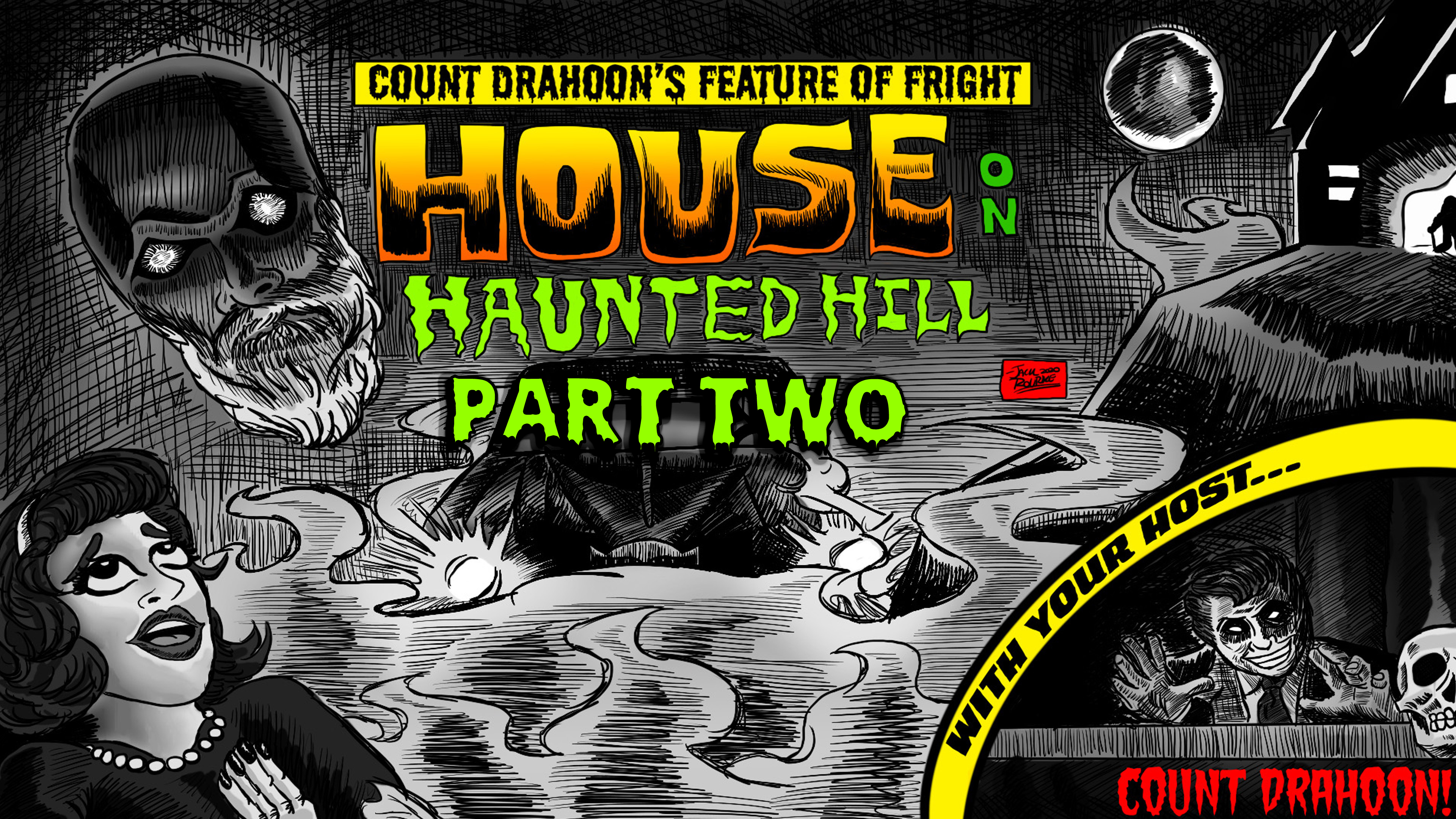 Count Drahoon's Feature Of Fright Presents: House on Haunted Hill Part Two