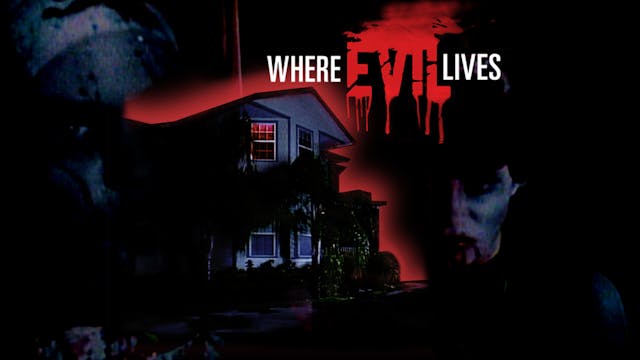 Where Evil Lives
