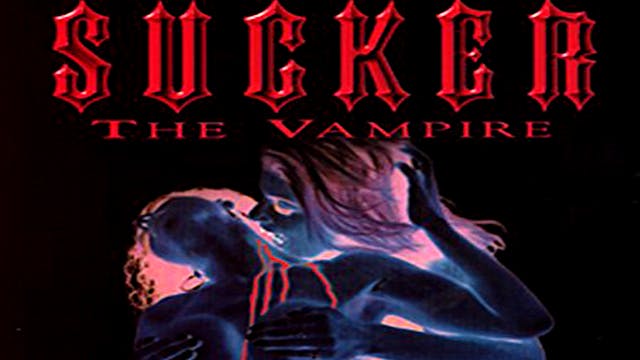 Sucker The Vampire