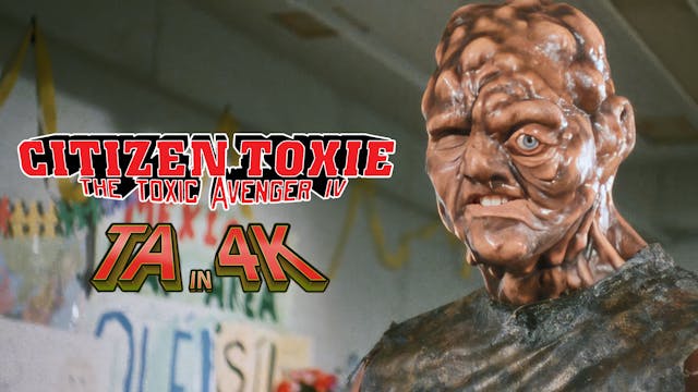 Citizen Toxie: The Toxic Avenger IV