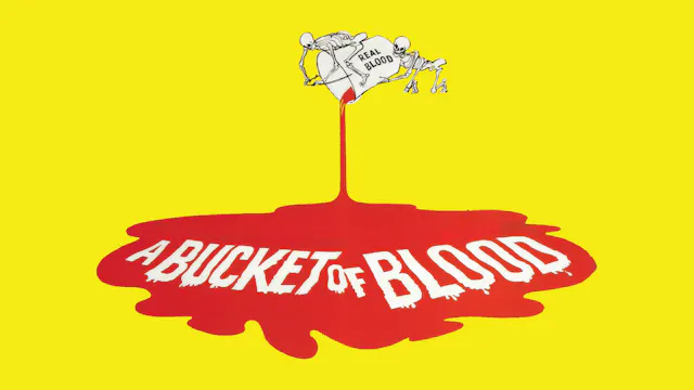 A Bucket of Blood