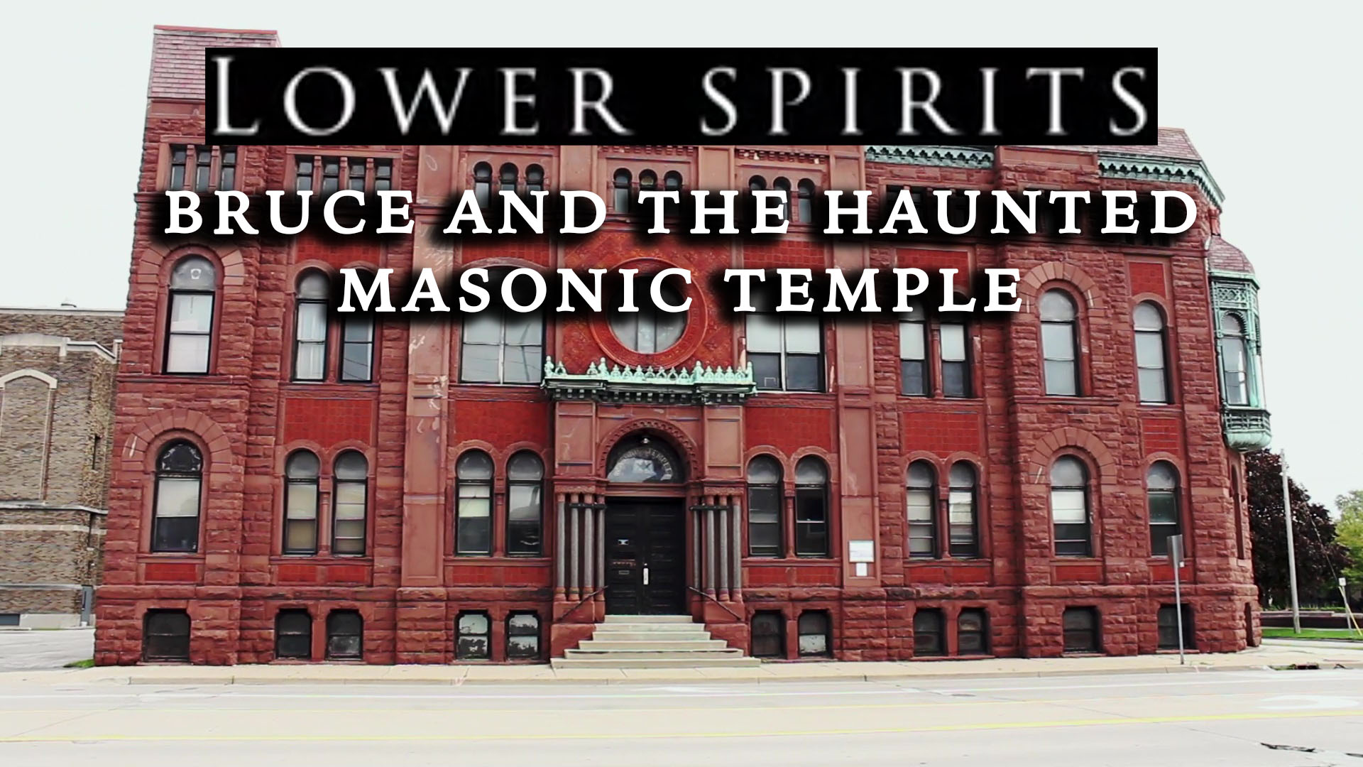Lower Spirits: Bruce and The Historic Masonic Temple
