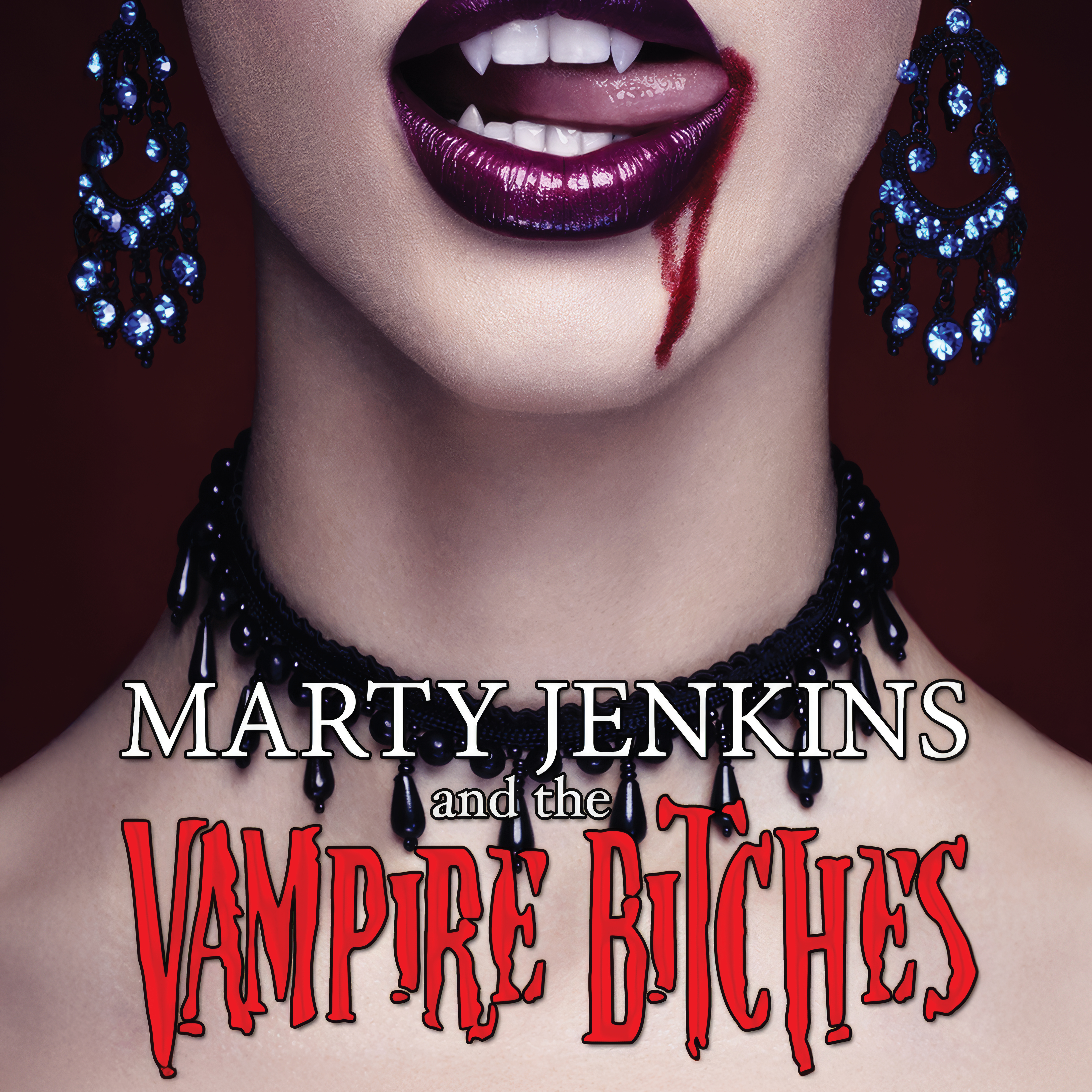 Marty Jenkins and the Vampire Bitches