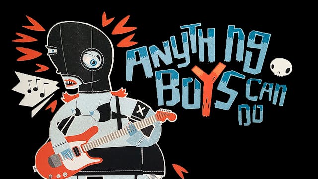 Anything Boys Can Do...