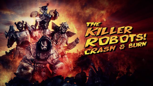 The Killer Robots! Crash and Burn