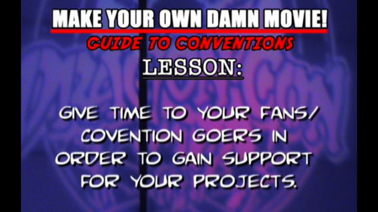 Lloyd Kaufman's MAKE YOUR OWN DAMN MOVIE! Guide To Conventions