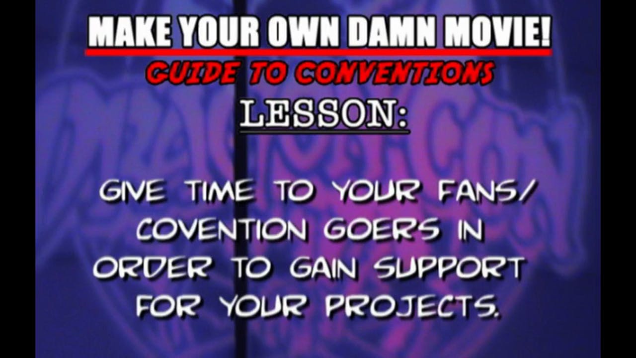 Lloyd Kaufman's MAKE YOUR OWN DAMN MOVIE! Guide To Conventions Troma NOW