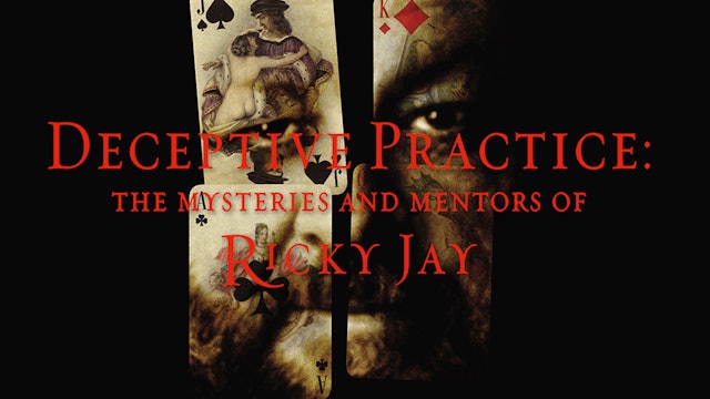 Deceptive Practice The Mysteries And Mentors Of Ricky Jay