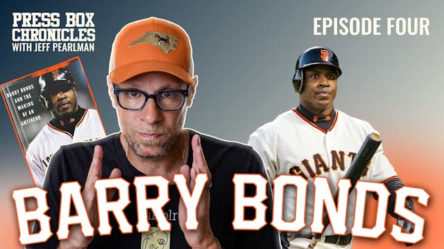 Ep.4 - Press Box Chronicles - Barry B...