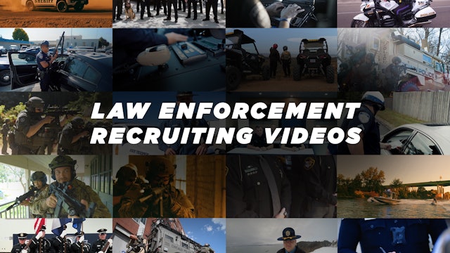 Law Enforcement Recruiting Videos